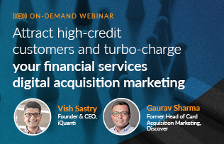 Optimizing digital acquisition for financial services: Proven strategies to attract quality customers