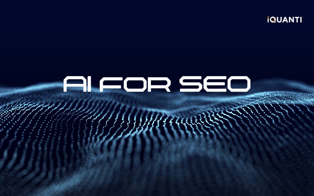 AI for SEO: The Future of Search with GenAI and AIOs
