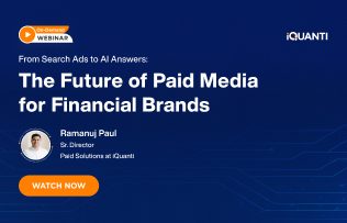 From Search Ads to AI Overviews: The Future of Paid Media for Financial Brands