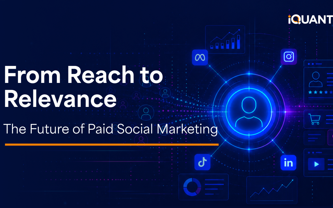 From Reach to Relevance: The Future of Paid Social Marketing