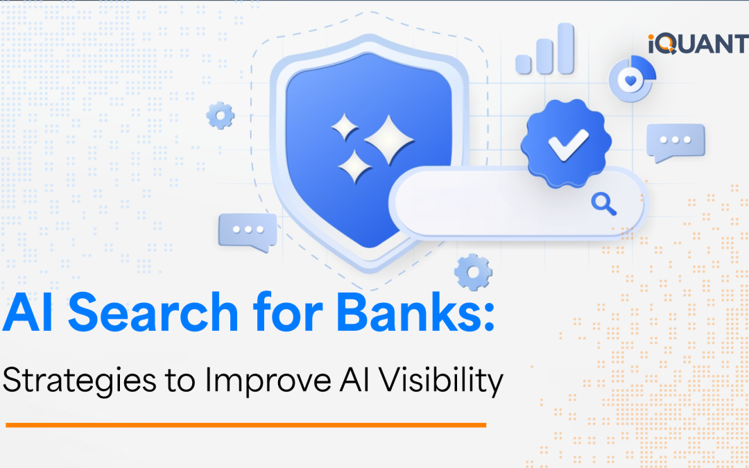 AI Visibility Is the New Competitive Advantage for Banks: A New Playbook for Financial Institutions
