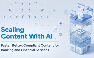Scaling Content With AI: Faster, Better, Compliant Content for Banking and Financial Services